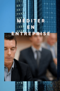 Méditer en entreprise 